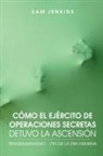 Sam Jenkins - Como El Ejercito de Operaciones Secretas Detuvo La Ascension