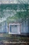 John Hoppenthaler - Domestic Garden