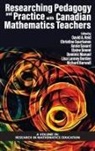 David A. Reid, Annie Savard, Christine Suurtamm - Researching Pedagogy and Practice with Canadian Mathematics Teachers (hc)