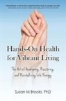Susan M Brooks - Hands-On Health for Vibrant Living