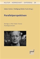 Wolfgan Müller-Funk, Wolfgang Müller-Funk, Schein, Schein, Gábor Schein - Péter Nádas' Parallelgeschichten