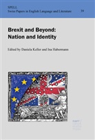Habermann, Habermann, Ina Habermann, Daniel Keller, Daniela Keller - Brexit and Beyond: Nation and Identity