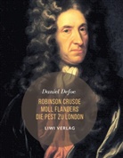 Daniel Defoe - Robinson Crusoe / Moll Flanders / Die Pest zu London