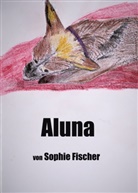 Sophie Fischer, Sophie Fischer - Aluna