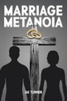 Jai Turner - Marriage Metanoia