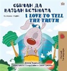 Shelley Admont, Kidkiddos Books - I Love to Tell the Truth (Bulgarian English Bilingual Book for Kids)