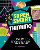 Jan Miles-Kingston, Miles-Kingston Jan - Super Smart Thinking: Economics Made Easy