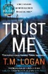T.M. Logan, Tim Utton - Trust Me