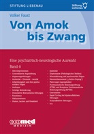 Volker Faust, Stiftung Liebenau - Von Amok bis Zwang. Bd.6