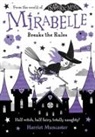 Harriet Muncaster, Muncaster Harriet, Harriet Muncaster - Mirabelle Breaks the Rules