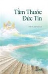 Jaerock Lee - T&#7847;m Th&#432;&#7899;c &#272;&#7913;c Tin: The Measure of Faith (Vietnamese)