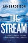 James Robison - The Stream