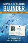 Elliot Carlson, Elliot W Carlson - Stanley Johnston's Blunder