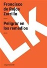 Francisco De Rojas Zorrilla - Peligrar En Los Remedios