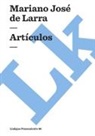Mariano Jos Larra, Mariano José De Larra - Artículos