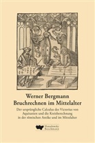 Werner Bergmann - Bruchrechnen im Mittelalter, m. 1 Buch