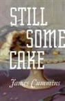James Cummins - Still Some Cake