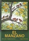 Angelika Kaufmann, Mira Lobe, Eduardo Martínez - El Manzano = The Apple Tree