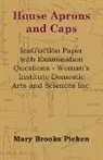 Mary Brooks Picken - House Aprons and Caps - Instruction Paper with Examination Questions