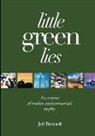 Jeff Bennett - Little Green Lies: An Expos of Twelve Environmental Myths