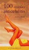 Annalisa Bettin - 100 Recetas Anticelulitis = 100 Ricette Anticellulite
