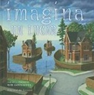 Sarah L. Thomson, Rob Gonsalves - Imagina Un Lugar
