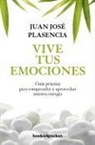 Juan Jose Plasencia - Vive Tus Emociones = Live Your Emotions