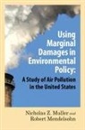 Robert O Mendelsohn, Robert O. Mendelsohn, Nicholas Z Muller, Nicholas Z. Muller - Using Marginal Damages in Environmental Policy