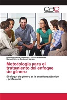 Carbo, Manuel Silverio Carbonell Vargas, Diosven García Viamontes, Diosveni García Viamontes, Garcí Viamontes, García Viamontes - Metodología para el tratamiento del enfoque de género