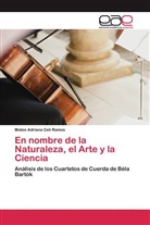 Mateo Adriano Celi Ramos - En nombre de la Naturaleza, el Arte y la Ciencia