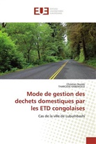 Tharcisse KABENGELE, Christia NUMBI, Christian NUMBI - Mode de gestion des dechets domestiques par les ETD congolaises