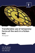 O Dedova, O M Dedova, O. M. Dedova, O.M. Dedova, V A Kornev, V. A. Kornev... - Transferable use of temporary forms of the verb in a fiction text