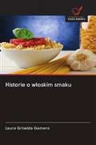 Laura Griselda Gamero - Historie o wloskim smaku