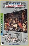 Paolo Ucello, Elke von Radziewsky - Paolo Ucello: La Batalla de la Caballeria = Paolo Ucello
