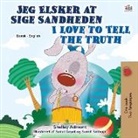 Shelley Admont, Kidkiddos Books - I Love to Tell the Truth (Danish English Bilingual Book for Children)
