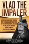 Captivating History - Vlad the Impaler