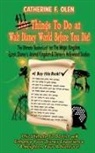 Christian Lange, Catherine F. Olen - One Hundred Things to do at Walt Disney World Before you Die