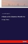 Leonard &amp; Knight Co, Leonard &amp; Knight Co. - A Guide to the Columbian World's Fair