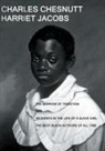 Charles Chesnutt, Harriet Jacobs, Ode Sade - The Marrow of Tradition and Incidents in the Life of a Slave Girl