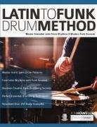 Jon Howells, Joseph Alexander - Latin To Funk Drum Method