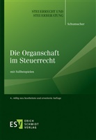 Peter Schumacher, Peter (Dipl.-Finanzw.) Schumacher - Die Organschaft im Steuerrecht