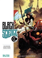Moreno Dinisio, Rick Remender, Matteo Scalera, Matteo Scalera - Black Science - Später als du denkst