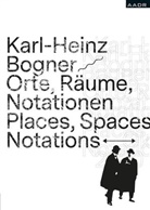 Karl-Heinz Bogner, Hedo Holland - Orte,Räume,Notationen