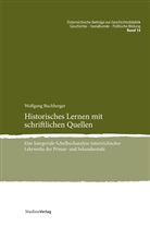 Wolfgang Buchberger - Historisches Lernen mit schriftlichen Quellen