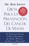 Robert Burns Arnot - Dieta Para la Prevencion del Cancer de Mama = The Breast Cancer Prevention Diet