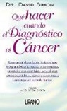 David Simon - Que Hacer Cuando el Diagnostico Es Cancer = Return to Wholeness