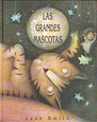Lane Smith - Las Grandes Mascotas