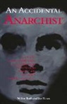 Joe Kraus, Walter Roth - An Accidental Anarchist