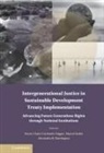 Marie-Claire (University of Camb Cordonier Segger, Marie-Claire Cordonier Segger, Marie-Claire (University of Cambridge) Cordonier Segger, Alexandra R Harrington, Alexandra R. Harrington, Marcel Szabo... - Intergenerational Justice in Sustainable Development Treaty
