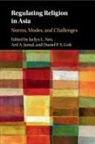 Jaclyn L. (National University of Singapore) Neo, Daniel P S Goh, Daniel P. S. Goh, Goh Daniel P. S., Arif A Jamal, Arif A. Jamal... - Regulating Religion in Asia